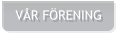 VÅR FÖRENING